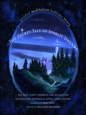 cover image of The Secret Tale of Starlit Dreams Guided Meditation Bedtime Story